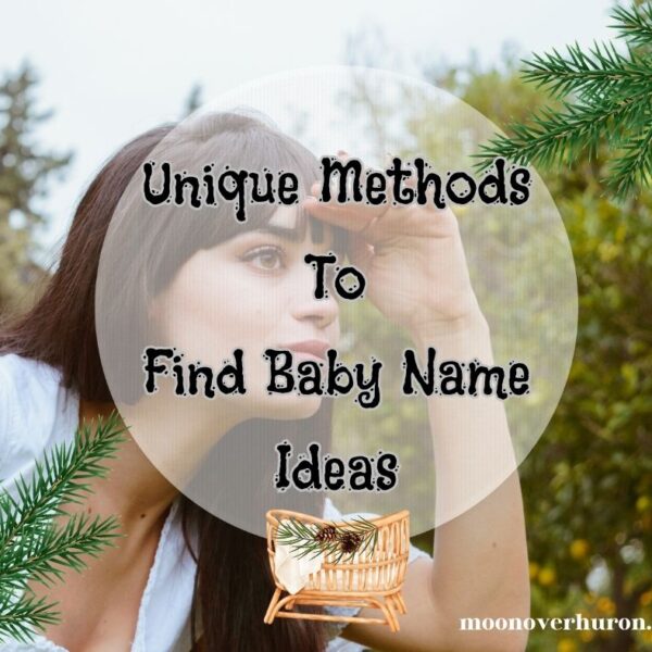 Unique Methods For Finding A Baby Name